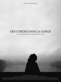 Des cordes dans la gorge