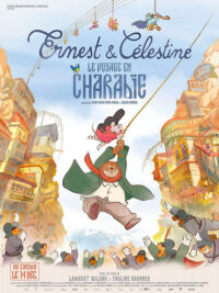 affiche du film Ernest et Célestine : le voyage en Charabie