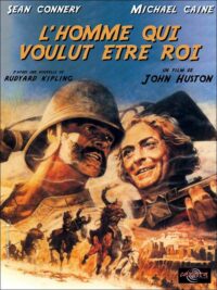 L’Homme qui voulut être roi
