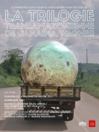 affiche du film La Trilogie transamazonienne de Janaina Wagner