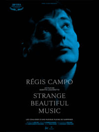 affiche du film Régis Campo : strange beautiful music